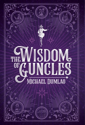 The Wisdom of Guncles By Michael Dumlao Cover Image