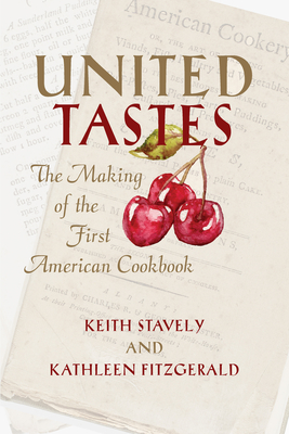 United Tastes: The Making of the First American Cookbook