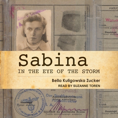 Sabina Lib/E: In the Eye of the Storm By Bella Kuligowska Zucker, Suzanne Toren (Read by) Cover Image