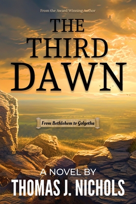 The Third Dawn: From Bethlehem to Golgotha Cover Image