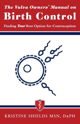 The Vulva Owner's Manual on Birth Control: Finding Your Best Option for Contraception cover