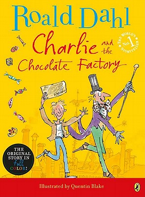 Charlie and the Chocolate Factory By Roald Dahl, Quentin Blake (Illustrator) Cover Image