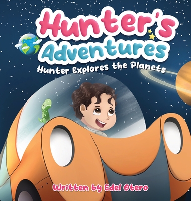 Hunter's Adventures: Hunter Explores The Planets Cover Image