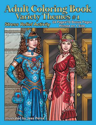 Adult Coloring Book Variety Themes #1: Stress Relief Activity By Jess Perna Cover Image