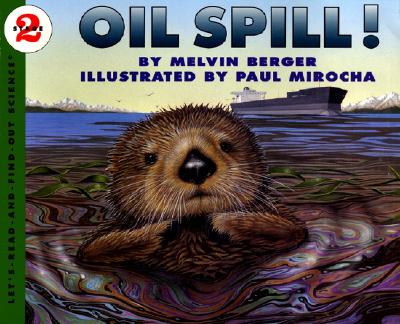 Oil Spill! (Let's-Read-and-Find-Out Science 2) Cover Image