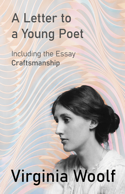 A Letter to a Young Poet;Including the Essay 'Craftsmanship' Cover Image