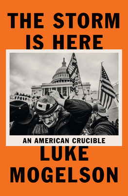 The Storm Is Here: An American Crucible Cover Image