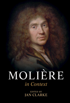 Molière in Context (Literature in Context) By Jan Clarke (Editor) Cover Image