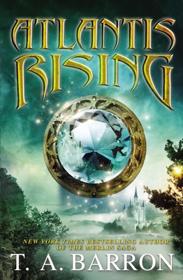 Atlantis Rising (Atlantis Saga #1) By T. A. Barron Cover Image