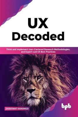 UX Think and Implement User-Centered Research Methodologies, and Expert-Led UX Best Practices(English Edition) (Paperback) | Malaprop's Bookstore/Cafe