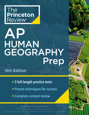 Princeton Review AP Human Geography Prep, 15th Edition: 3 Practice Tests + Complete Content Review + Strategies & Techniques (College Test Preparation) By The Princeton Review Cover Image
