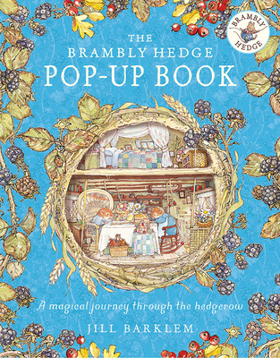 The Brambly Hedge Pop-Up Book By Jill Barklem Cover Image