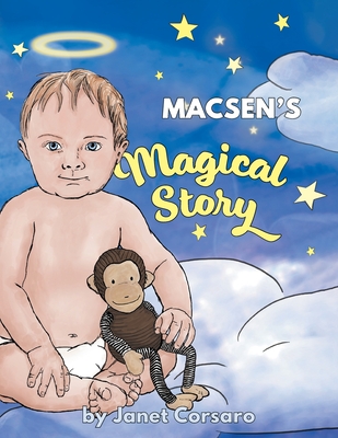 Macsen's Magical Story By Janet Corsaro, Michael Angelo Corsaro (Illustrator) Cover Image