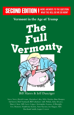 The Full Vermonty: Vermont in the Age of Trump Cover Image