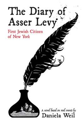 The Diary of Asser Levy: First Jewish Citizen of New York Cover Image