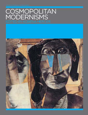 Cosmopolitan Modernisms (Annotating Art's Histories: Cross-Cultural Perspectives in the Visual Arts)
