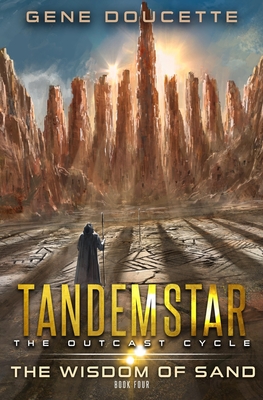 The Wisdom of Sand (Tandemstar: The Outcast Cycle #4)