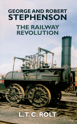 George and Robert Stephenson: The Railway Revolution Cover Image