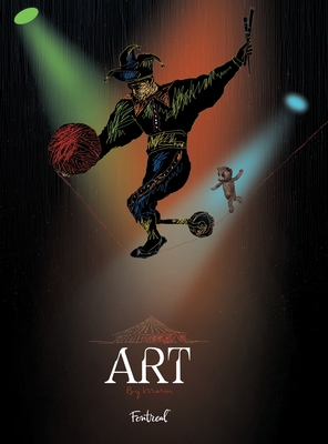 Art: A story about an autistic and artistic circus virtuoso and his teddy bear Cover Image