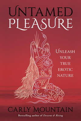 Untamed Pleasure: Unleash Your True Erotic Nature