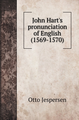 John Hart's pronunciation of English (1569-1570) Cover Image