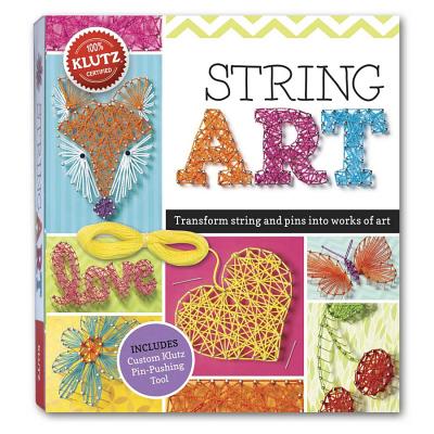 String Art: Turn String and Pins Into Works of Art (Klutz S)