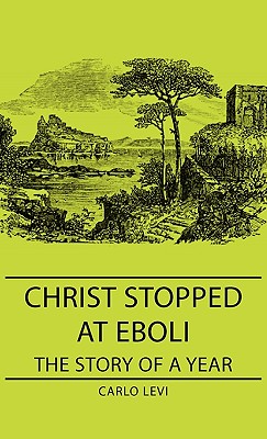 Christ Stopped at Eboli - The Story of a Year Cover Image