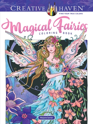 Creative Haven Magical Fairies Coloring Book By Marjorie Sarnat Cover Image
