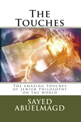 The Touches: The amazing touches of Jewish Philosophy on the world (Da Bomb #28)