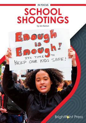 School Shootings (In Focus) By Jen Barton Cover Image