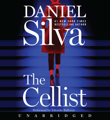 The Cellist CD: A Novel (Gabriel Allon #21) By Daniel Silva, Edoardo Ballerini (Read by) Cover Image