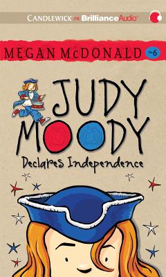 Judy Moody Declares Independence By Megan McDonald, Barbara Rosenblat (Read by) Cover Image