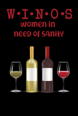 WINOS Women In Need of Sanity: Wine Folly for Badass Women - Wine Lovers By Thoughtful Journals Cover Image