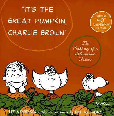 It's the Great Pumpkin, Charlie Brown: The Making of a Television Classic Cover Image