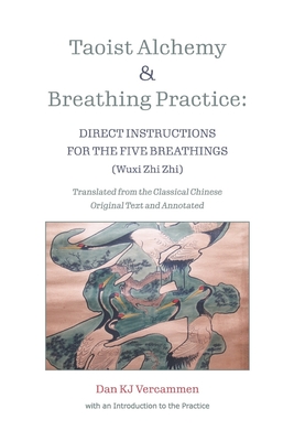 Taoist Alchemy and Breathing Practice: Direct Instructions for the Five Breathings Cover Image