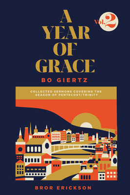 A Year of Grace, Volume 2: Collected Sermons Covering the Season of Pentecost/Trinity Cover Image