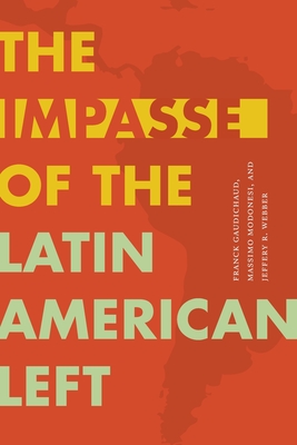 The Impasse of the Latin American Left (Radical Am)