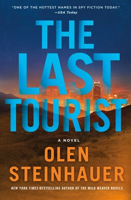 The Last Tourist: A Novel (Milo Weaver #4) By Olen Steinhauer Cover Image
