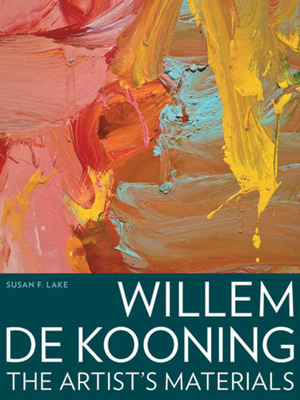 Willem de Kooning: The Artist's Materials Cover Image