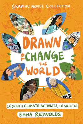 Cover for Drawn to Change the World Graphic Novel Collection: 16 Youth Climate Activists, 16 Artists