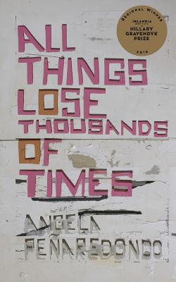 All Things Lose Thousands of Times By Angela Penaredondo Cover Image