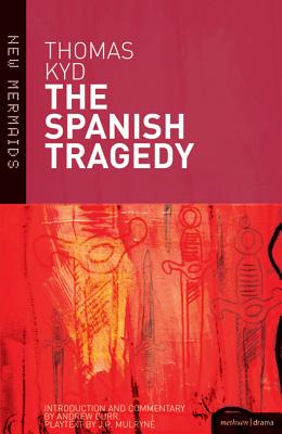 The Spanish Tragedy (New Mermaids) Cover Image