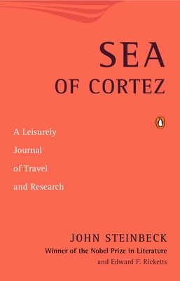 Sea of Cortez: A Leisurely Journal of Travel and Research By John Steinbeck, Edward F. Ricketts Cover Image