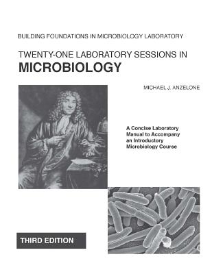 Twenty-One Laboratory Sessions in Microbiology: A Concise Laboratory Manual to Accompany an Introductory Microbiology Course Cover Image