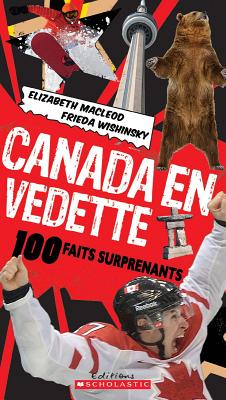 Canada En Vedette: 100 Faits Surprenants Cover Image