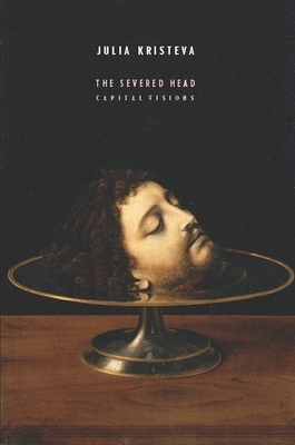 The Severed Head: Capital Visions Cover Image