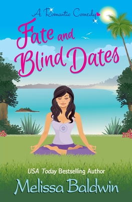 Fate and Blind Dates: a Romantic Comedy (Twist of Fate #2)