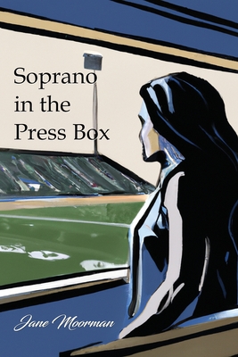 Soprano in the Press Box Cover Image