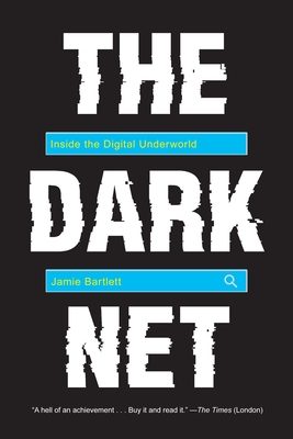 The Dark Net: Inside the Digital Underworld Cover Image