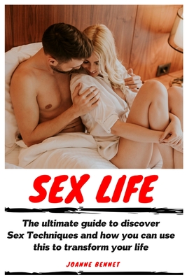 Sex Life: 4 Books in 1 - The Complete Collection to Explore